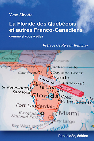 couverture du livre de Yvan Sinotte: La Floride des Canadiens et Autres Franco-Canadiens